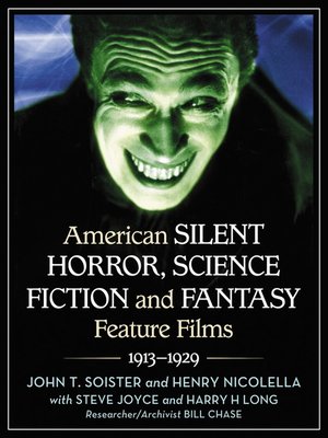 cover image of American Silent Horror, Science Fiction and Fantasy Feature Films, 1913-1929